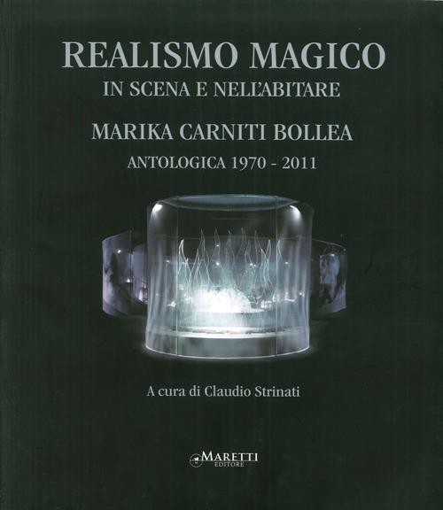 Realismo magico. In scena e nell'abitare. Ediz. illustrata - Marika Carniti Bollea - copertina