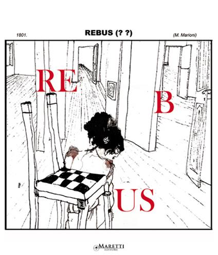 Marioni Monica. Rebus. Ediz. italiana e inglese - Ivan Quaroni,Vittorio Sgarbi,Antonina Zaru - copertina