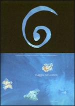 Viaggio nel vortice. Ediz. illustrata