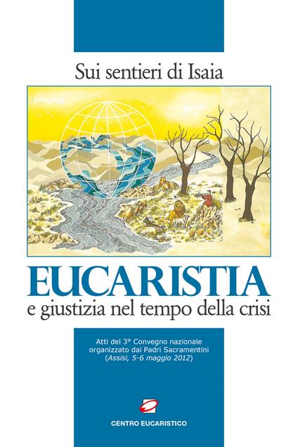 Eucaristia e giustizia nel tempo della crisi. Sui sentieri di Isaia - copertina