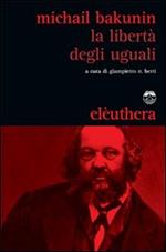 La libertà degli uguali