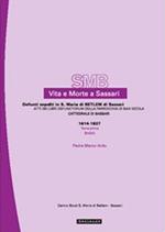 Vita e morte a Sassari. Defunti sepolti in S. Maria di Betlem di Sassari. Vol. 1/1: Atti dei libri defunctorum della parrocchia di San Nicola (Cattedrale di Sassari, 1614-1837). Indici