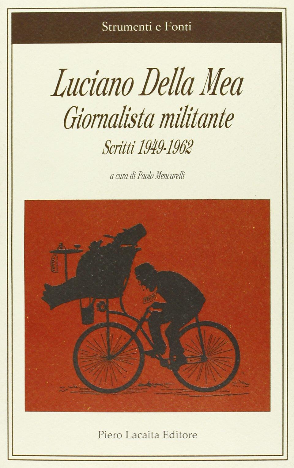 Luciano Della Mea giornalista militante. Scritti 1949-1962