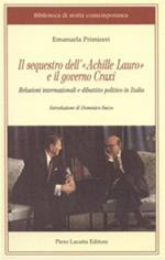 Il sequestro dell'Achille Lauro e il governo Craxi. Relazioni internazionali e dibattito politico in Italia