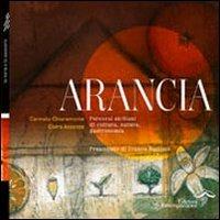 Arancia. Percorsi siciliani di cultura, natura e gastronomia - copertina
