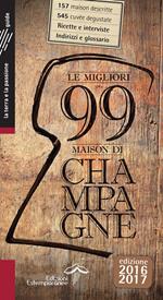 Le migliori 99 maison di Champagne 2016/2017