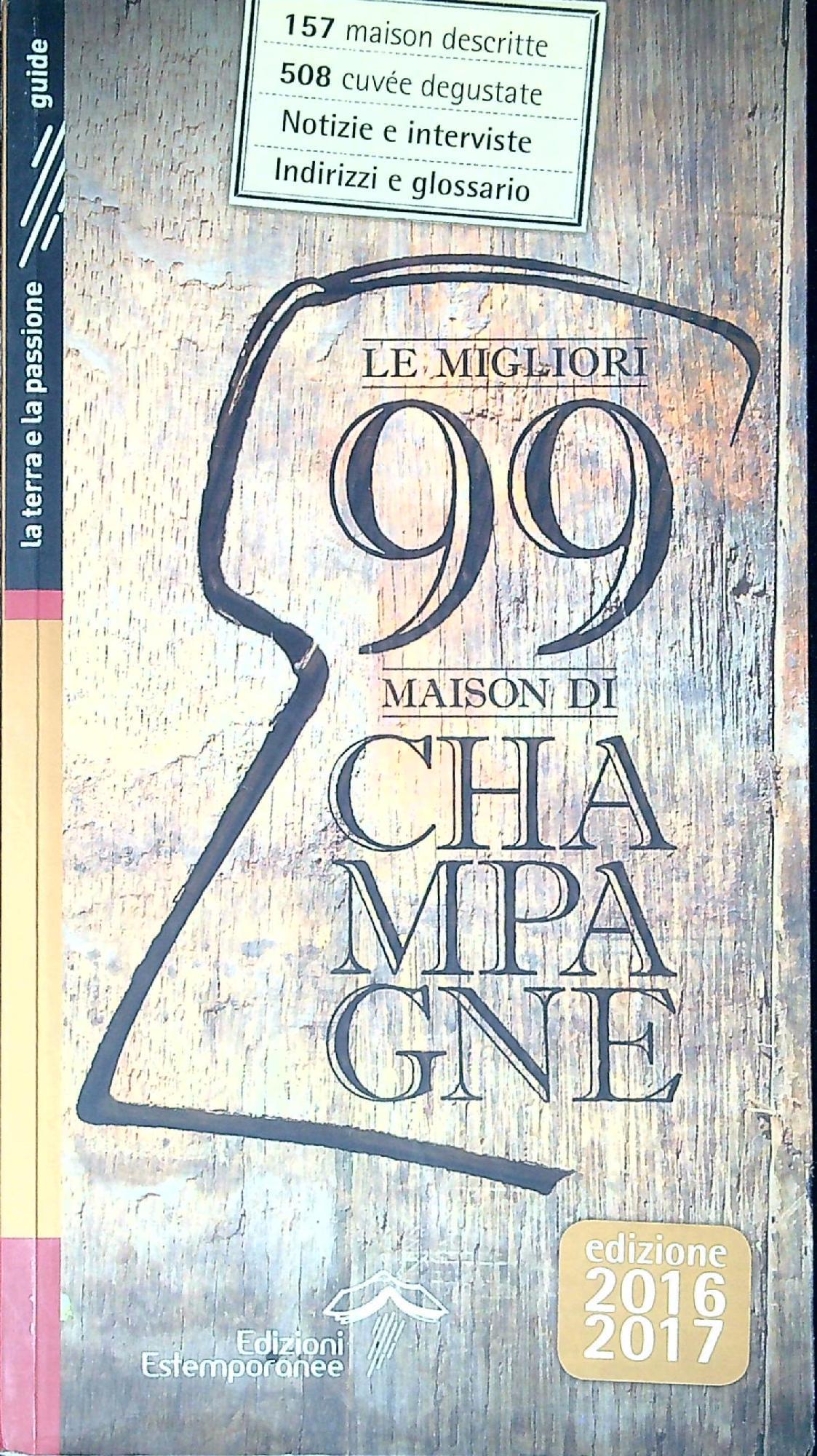 Le migliori 99 maison di Champagne 2016/2017