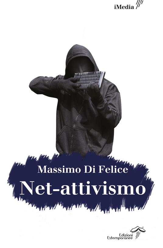 Net-attivismo. Ediz. integrale - Massimo De Felice - copertina