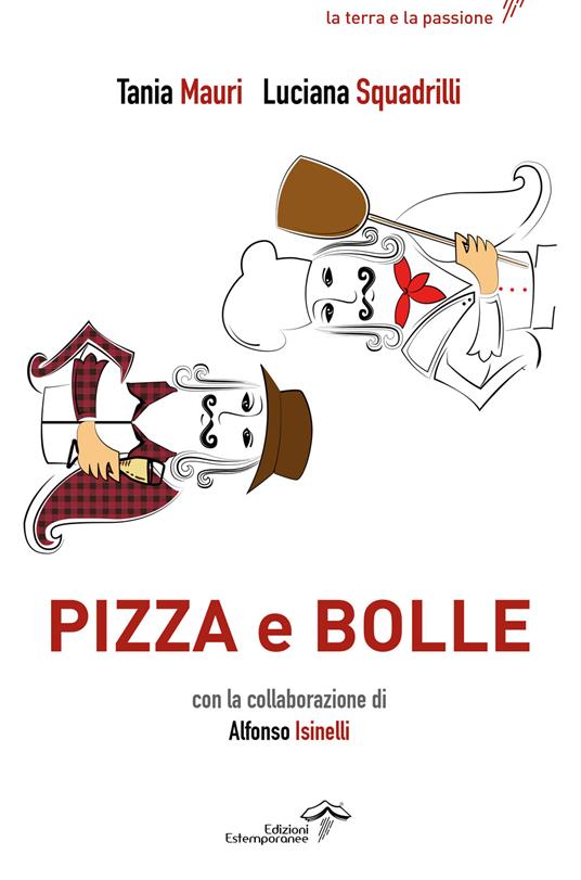 Pizza e bolle - Tania Mauri,Luciana Squadrilli,Alfonso Isinelli - copertina