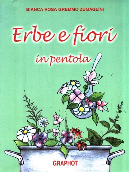 Erbe e fiori in pentola - Bianca R. Zumaglini Gremmo - copertina