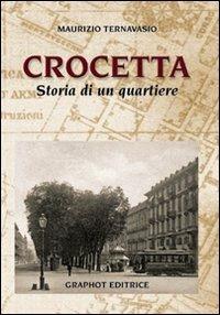 Crocetta, storia di un quartiere - Maurizio Ternavasio - copertina