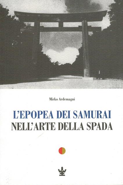 L' epopea dei samurai nell'arte della spada - Mirko Ardemagni - copertina