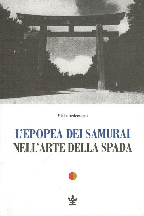 L' epopea dei samurai nell'arte della spada - Mirko Ardemagni - copertina