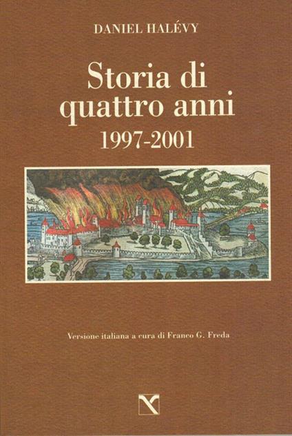 Storia di quattro anni. 1997-2001 - Daniel Halévy - copertina