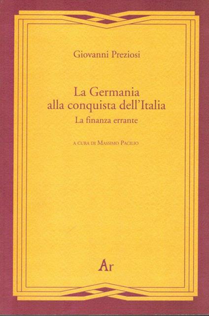 La Germania alla conquista dell'Italia. La finanza errante - Giovanni Preziosi - copertina