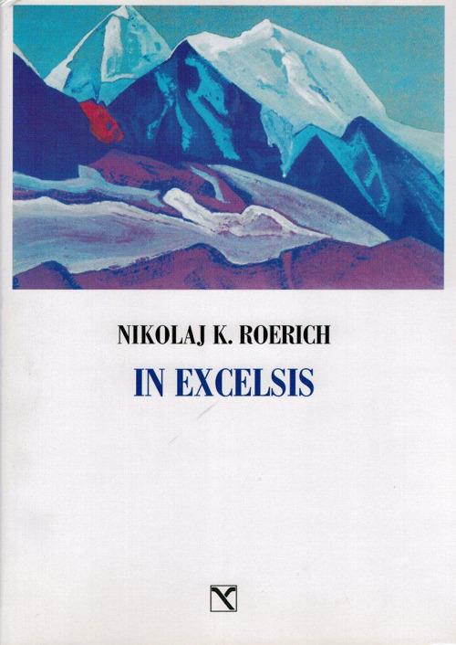 In excelsis. I valichi del cielo. Ediz. illustrata - Nikolaj K. Roerich - copertina