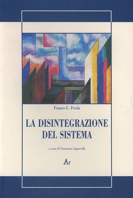 La disintegrazione del sistema - Franco G. Freda - copertina