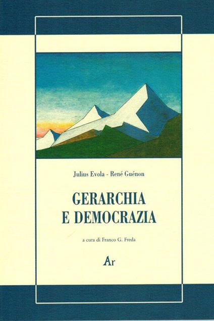 Gerarchia e democrazia - Julius Evola,René Guénon - copertina