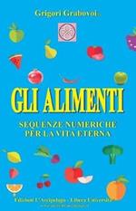 Alimenti. Sequenze numeriche per la vita eterna