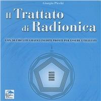 Il trattato di radionica. Con 50 circuiti grafici inediti pronti per essere utilizzati - Giorgio Picchi - copertina
