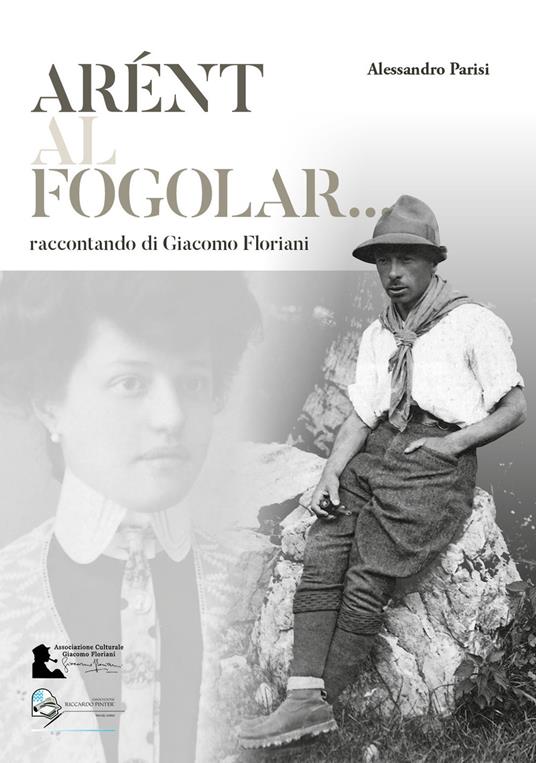 Arént al fogolar... raccontando di Giacomo Floriani - Alessandro Parisi - copertina