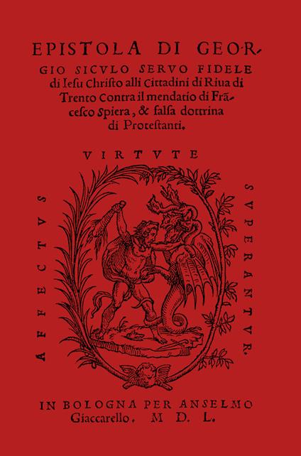 Epistola alli rivani. Contra il mendatio di Francesco Spiera, & falsa dottrina di Protestanti - Giorgio Siculo - copertina