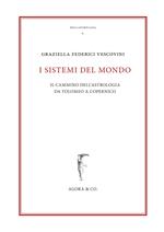 I sistemi del mondo. Il cammino dell’astrologia da Tolomeo a Copernico