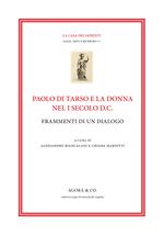 Paolo di Tarso e la donna nel I secolo d.C. Frammenti di un dialogo
