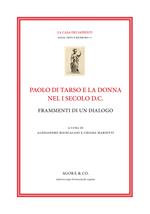 Paolo di Tarso e la donna nel I secolo d.C. Frammenti di un dialogo