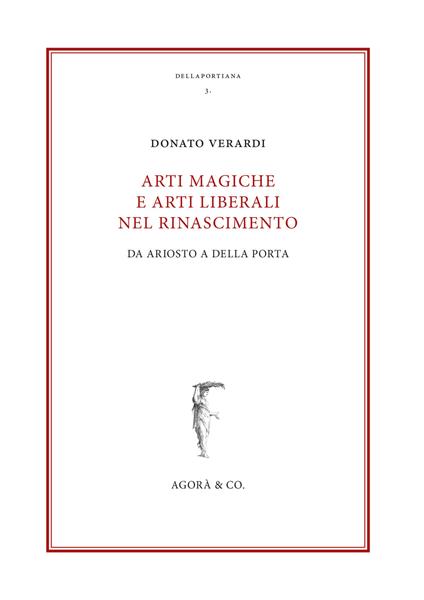 Arti magiche e arti liberali nel Rinascimento. Da Ariosto a Della Porta - Donato Verardi - copertina