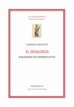 Il dialogo. Paradossi e opportunità