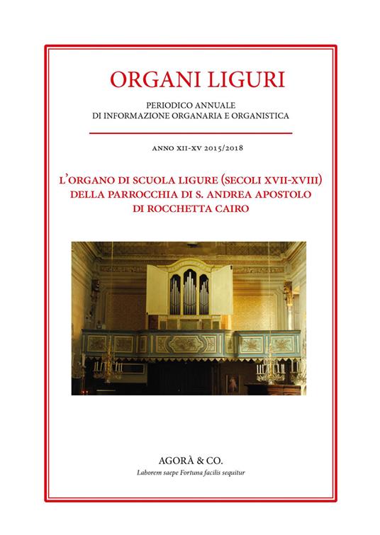 L' organo di scuola ligure (secoli XVII-XVIII) della Parrocchia di S. Andrea Apostolo di Rocchetta Cairo - copertina