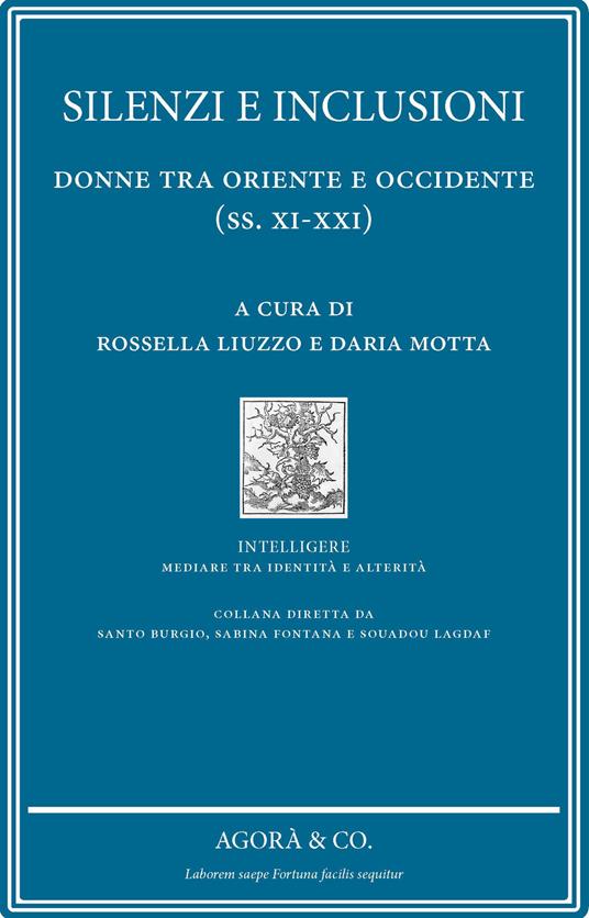 Silenzi e inclusione: donne tra Oriente e Occidente (ss. XI-XXI) - copertina