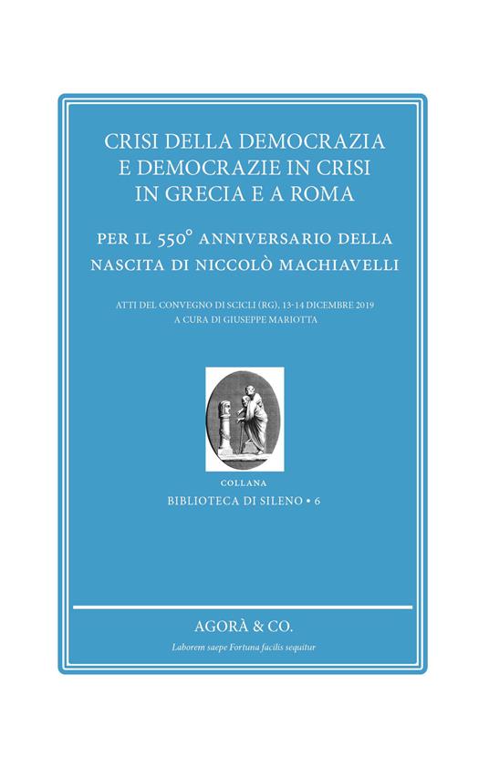 Crisi della democrazia e democrazie in crisi in Grecia e a Roma. Per il 550° anniversario della nascita di Niccolò Machiavelli - copertina