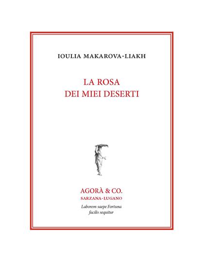 La rosa dei miei deserti. Ediz. italiana e russa - Ioulia Makarova-Liakh - copertina