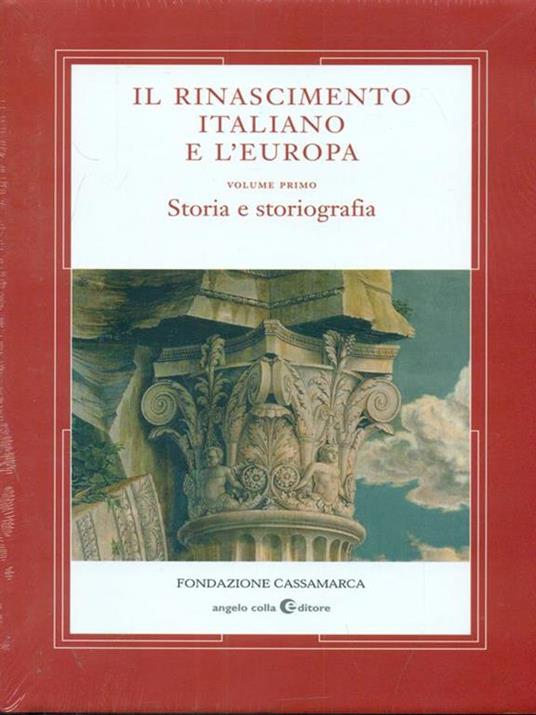 Il Rinascimento italiano e l'Europa. Vol. 1: Storia e storiografia - 5