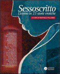Sessoscritto. Livorno in 23 storie erotiche - copertina