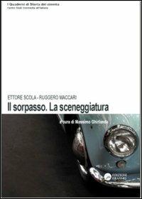 «Il Sorpasso». La sceneggiatura - Ettore Scola,Ruggero Maccari - copertina