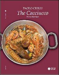 The cacciucco. A typical fish soup from Tuscany - Paolo Ciolli - copertina