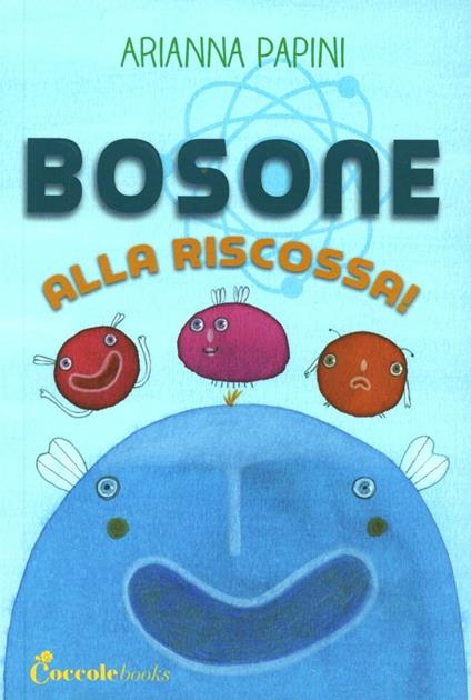 Bosone alla riscossa - Arianna Papini - copertina