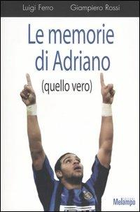 Le memorie di Adriano (quello vero) - Luigi Ferro,Giampiero Rossi - copertina