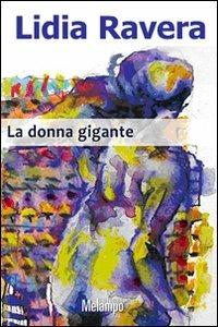 La donna gigante - Lidia Ravera - copertina