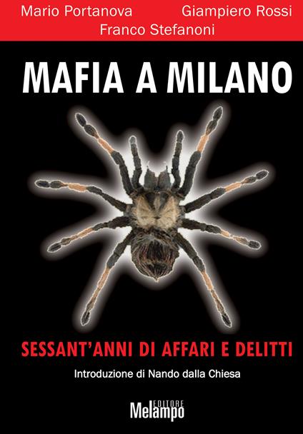 Mafia a Milano. Sessant'anni di affari e delitti - Mario Portanova,Giampiero Rossi,Franco Stefanoni - ebook