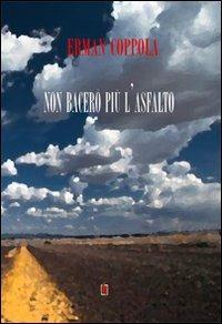 Non bacerò più l'asfalto - Erman Coppola - copertina