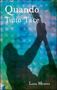 Quando tutto tace - Luisa Messina - copertina