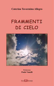 Libro Frammenti di cielo Caterina Tavormina Allegra