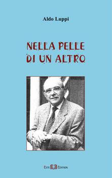 Libro Nella pelle di un altro Aldo Luppi