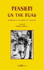 Pensieri on the road. Aforismi e citazioni in viaggio