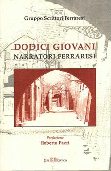 Libro Dodici giovani narratori ferraresi 
