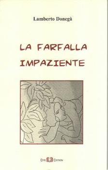 Libro La farfalla impaziente Lamberto Donegà
